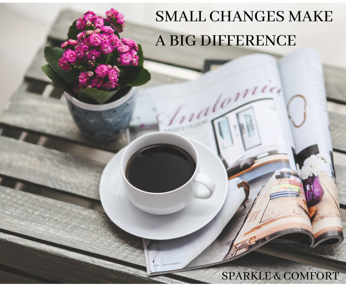 Small changes make a big difference.