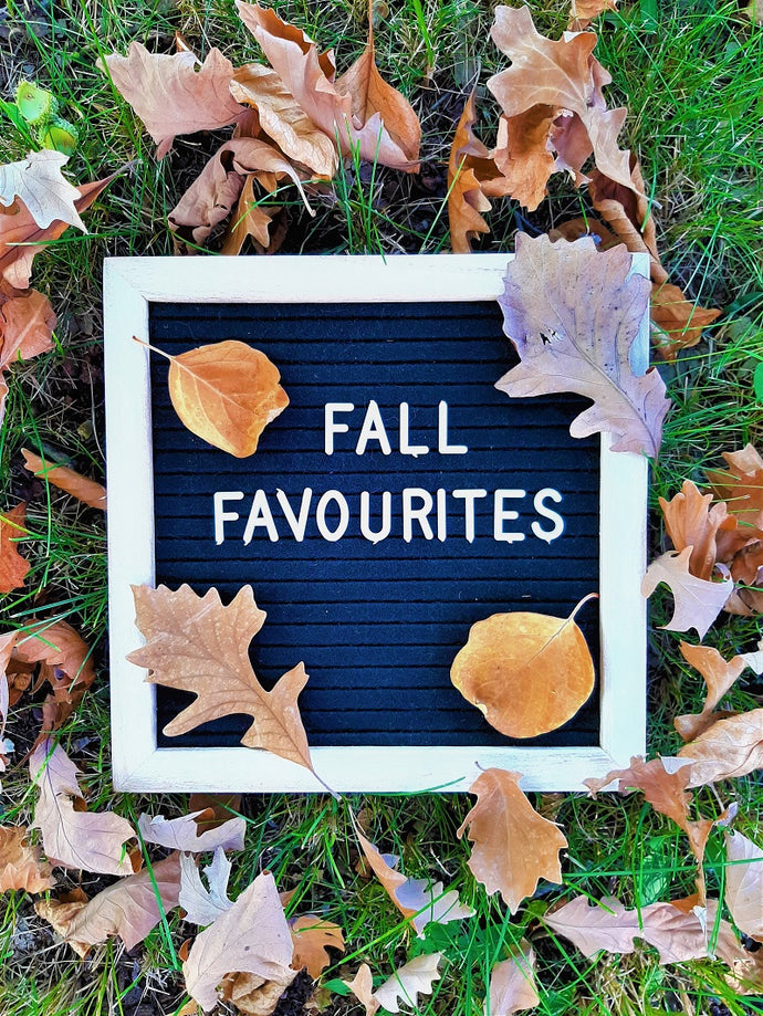 Fall Favourites ~ Enjoying the magic of the season.
