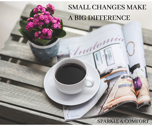 Small changes make a big difference.