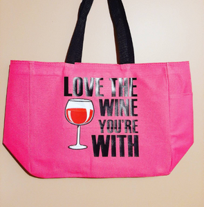 Love the Wine You're with polyester tote bag