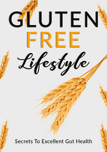eBook - Gluten Free Lifestyle - Secrets to Excellent Gut Health
