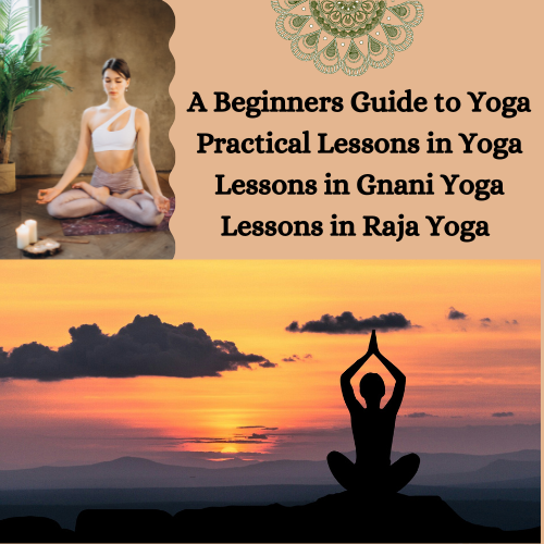 eBooks - Set of 4 Yoga eBooks - Beginners, Practical Lessons, Lessons in Raja and Gnani Yoga
