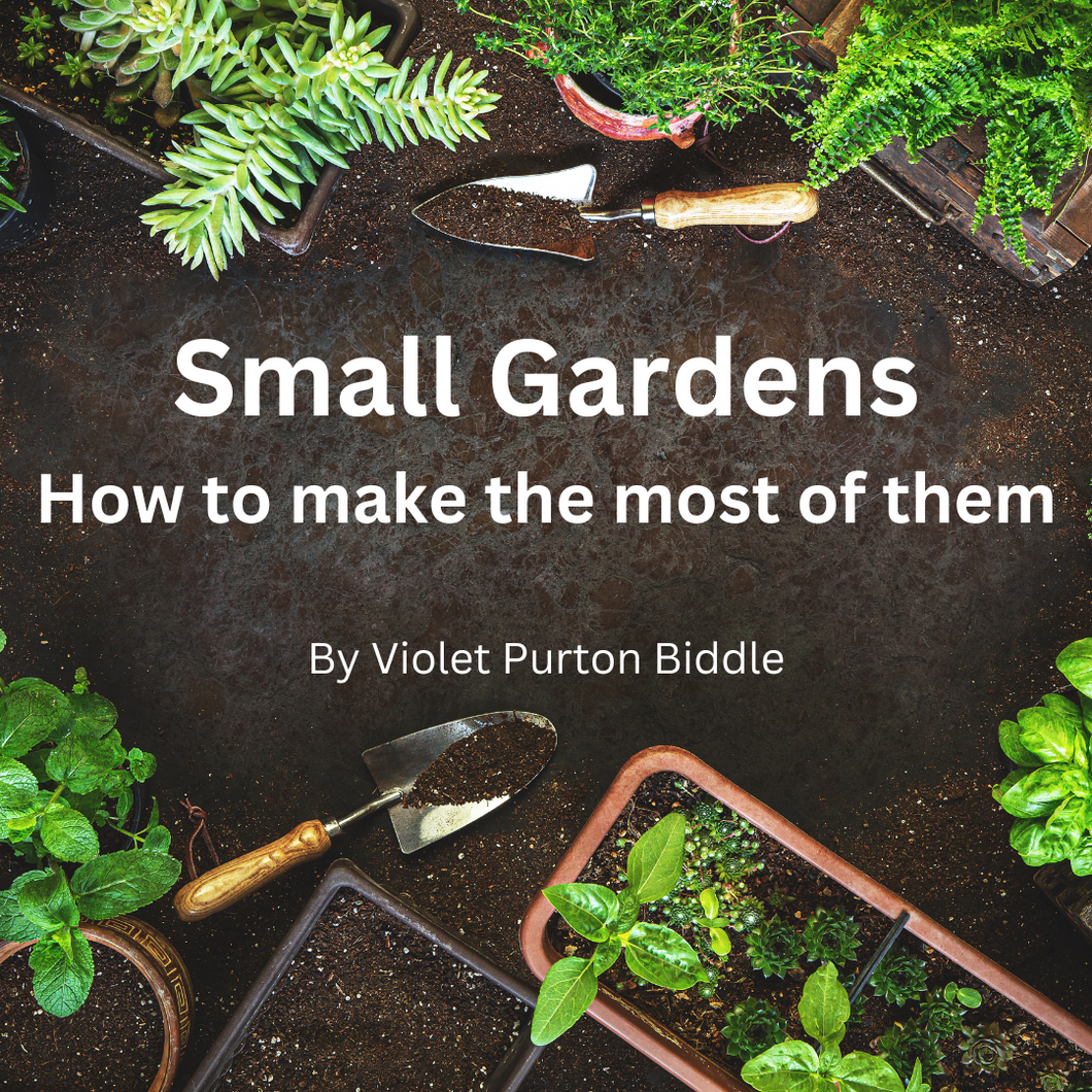 eBook - Small Gardens ~ How to make the most of them